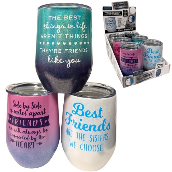 Wine Tumblers - The 12OZ Wine - Vac Sealed Stainless Steel With Assorted Sayings - Friends - Styles May Not Be As Pictured - 12 For $42.00