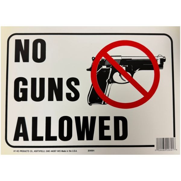 No Guns Allowed - Plastic 12" Sign - Some Dis-Coloring On Edge - 100 Signs For $25.00 - Wholesale Mystery Merchandise - Wholesale John Deere - Wholesale Licensed Products