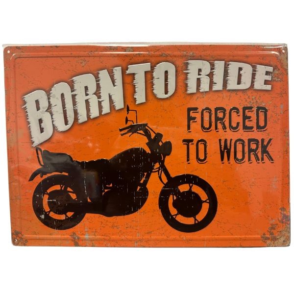 Born To Ride - #61419 - 17"x12" Metal Tin Signs - The Country Series - 8 For $32.00