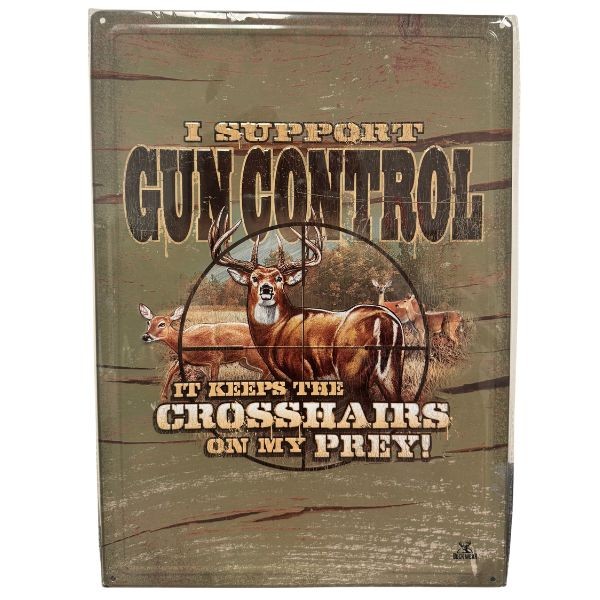 Control The Crosshairs - #40083 - 17"x12" Metal Tin Signs - The Country Series - 8 For $32.00