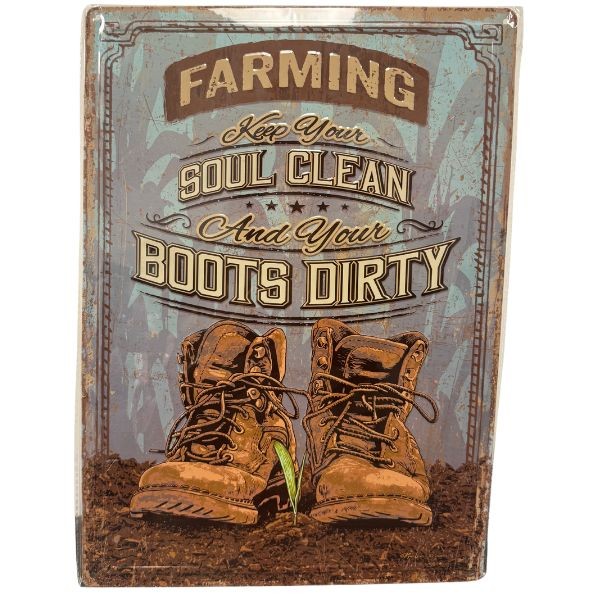 Farming Boots Dirty - #41519 - 17"x12" Metal Tin Signs - The Country Series - 8 For $32.00