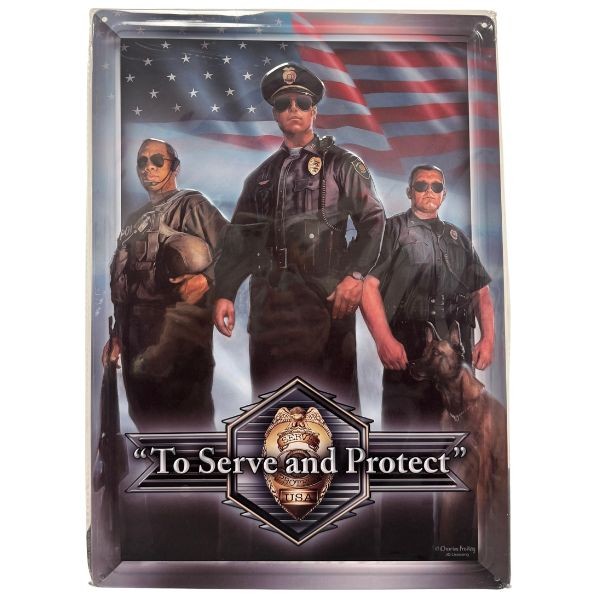 To Serve And Protect - #41513 - 17"x12" Metal Tin Signs - The Country Series - 8 For $32.00