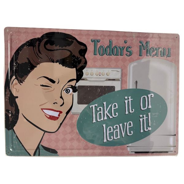 Tin Signs - #61414 - 12"x17" Metal Signs - Todays Menu Take it Or Leave It - 8 For $32.00