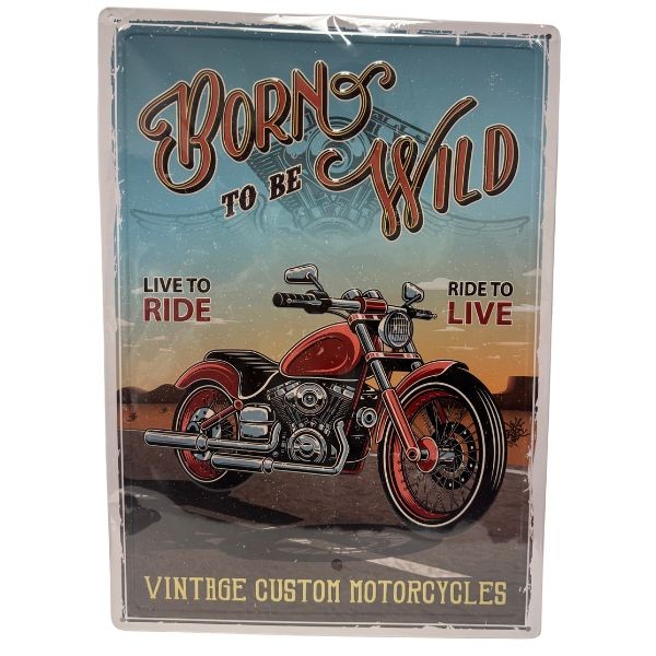 Tin Signs - #61490 - 12"x17" Metal Signs - Born To Be Wild - 8 For $32.00